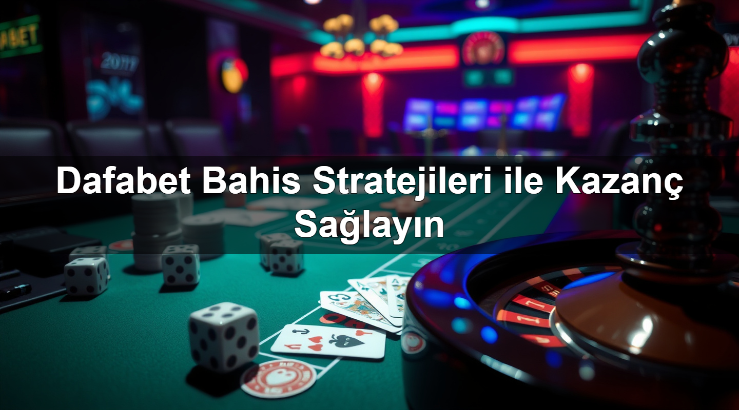 Dafabet Bahis Stratejileri ile Kazanç Sağlayın 5 dafabet bahis stratejileri ile kazan sa lay n 1783380623933